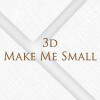 Bild: 3D Make me small