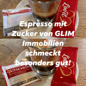 Zuckertüte-GUTSCHEIN für ein VerkaufswertGutachten von GLIM Immobilien jetzt bei Sancillos und La Fabrica in Krefeld und Düsseldorf. So schmeckt Espresso besonders gut!