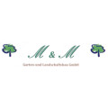M & M Garten- und Landschaftsbau GmbH