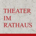 THEATER IM RATHAUS